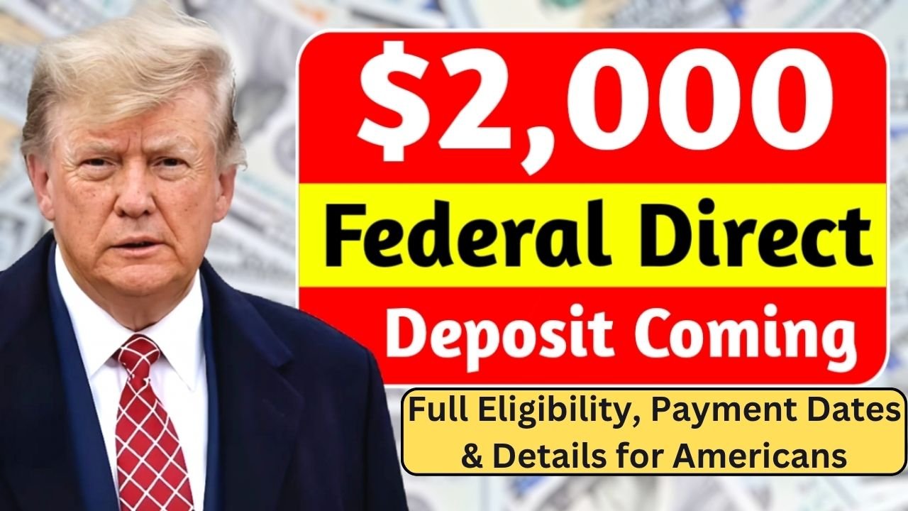 $2,000 Direct Deposit Approved by IRS, Full Eligibility, Payment Dates & Details for Americans