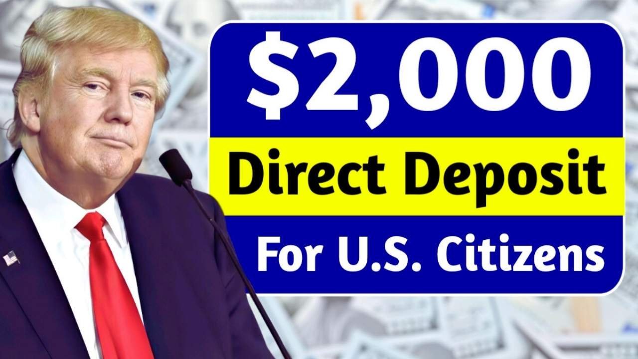 $2,000 Direct Deposit For U.S. Citizens in November 2025