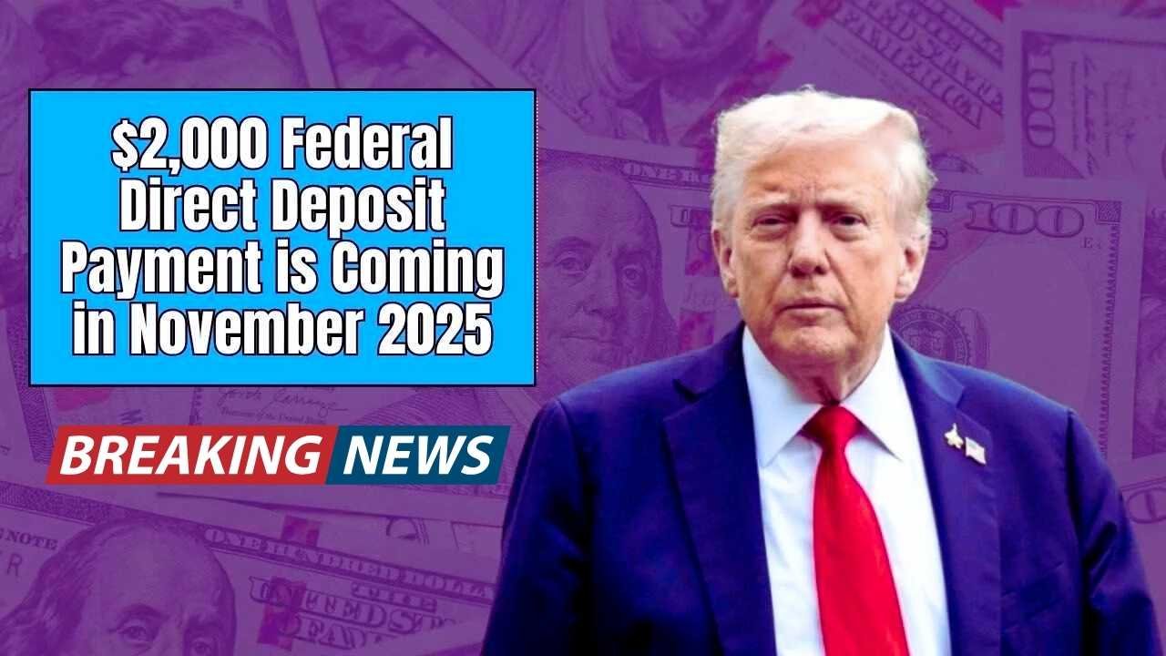 $2,000 Direct Deposit for US Citizens in November 2025